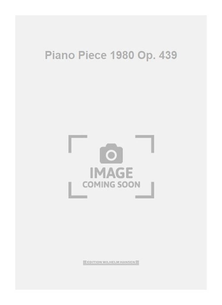 Piano Piece 1980 Op. 439